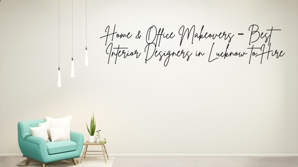 Best-Interior-Designers-in-Lucknow